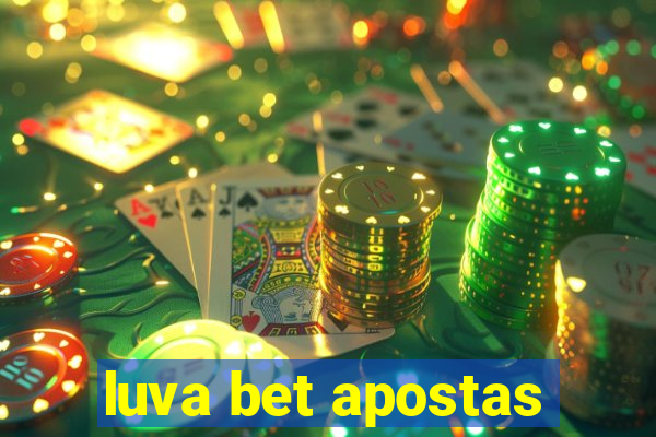 luva bet apostas